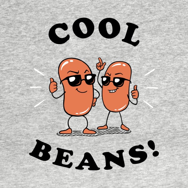 Cool Beans by dumbshirts